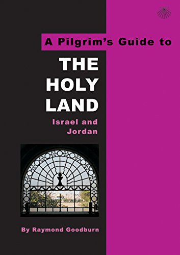 Imagen de archivo de A Pilgrim's Guide to the Holy Land : Israel and Jordan a la venta por Better World Books