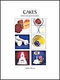 Cakes from Concept to Creation (9780953258833) by [???]