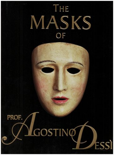 9780953258871: The Masks' of Prof. Agostino Dessi