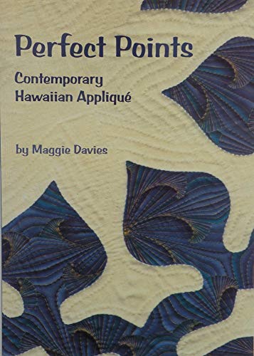 Stock image for Perfect Points: Contemporary Hawaiian Applique for sale by SecondSale