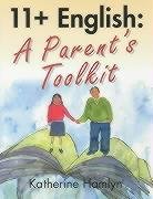 Stock image for 11+ English : A Parents Toolkit for sale by Better World Books: West