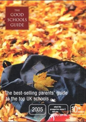 Stock image for GOOD SCHOOLS GUIDE 2005 (The Good Schools Guide) for sale by AwesomeBooks