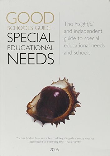 Stock image for GOOD SCHOOLS GUIDE/SPECIAL EDUC NEEDS 06 (The Good Schools Guide to Special Educational Needs 2006) for sale by WorldofBooks