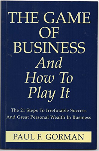 Stock image for The Game of Business And How To Play It for sale by Greener Books
