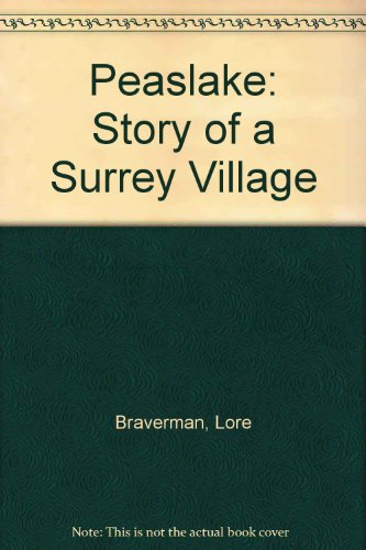 Stock image for Peaslake Story of a Surrey Village for sale by Castle Hill Books