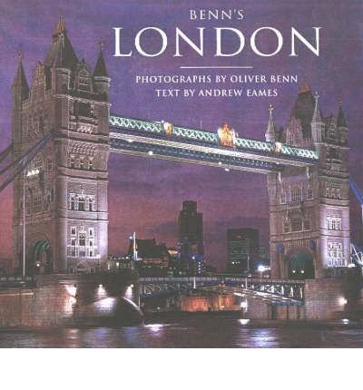 9780953277100: Benn's London: Everyone's London, Culture, Leisure, Trading and Shopping, Pads and Palaces, Rural London, the River