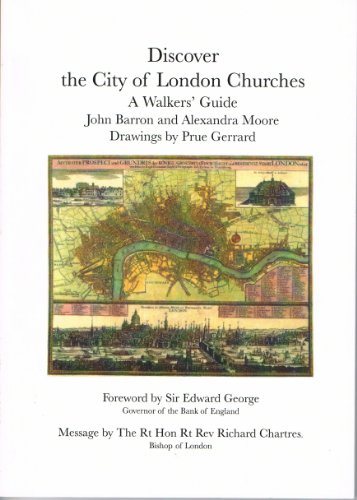 Imagen de archivo de Discover the City of London Churches: A Walker's Guide - Message by Rt Hon Rt Rev Richard Chartres a la venta por AwesomeBooks