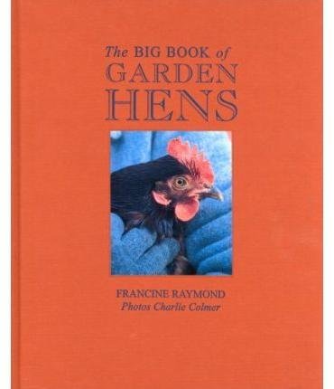 Imagen de archivo de The Big Book of Garden Hens a la venta por WorldofBooks