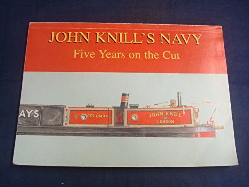 9780953289707: John Knill's Navy: Five Years on the Cut