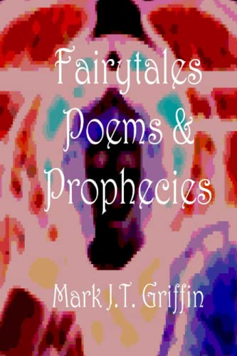 Beispielbild fr Fairytales, Poems and Prophecies zum Verkauf von Revaluation Books