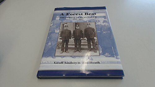 9780953302871: A Forest Beat: The Forest of Dean Police 1839-2000