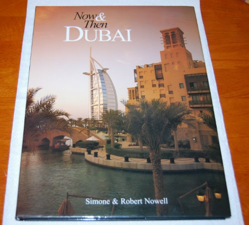 9780953303335: Now & Then - Dubai (Our Earth S.)