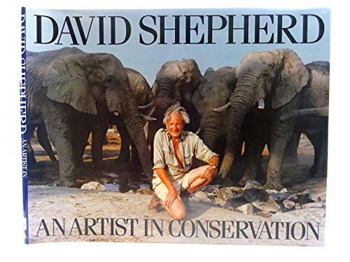 9780953303397: David Shepherd: An Artist in Conservation