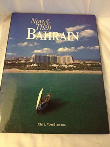 Stock image for Now & Then Bahrain for sale by ThriftBooks-Atlanta