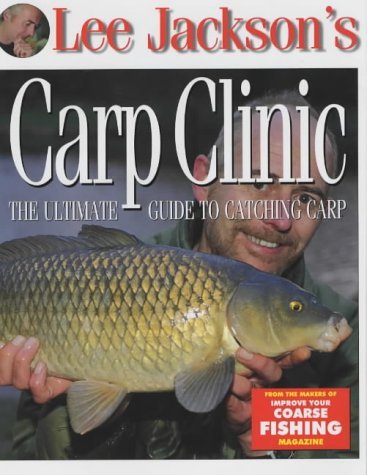 Stock image for Lee Jackson's Carp Clinic: The Ultimate Guide to Catching Carp for sale by WorldofBooks