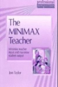 Beispielbild fr Professional Perspectives: Minimax Teacher (Minimise Teacher Input and Maximise Student Output) zum Verkauf von HPB-Red