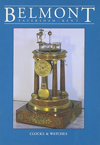 Imagen de archivo de BELMONT - FAVERSHAM KENT: Clocks & watches a la venta por Stephen Dadd