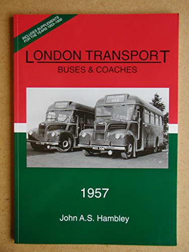 Imagen de archivo de London Transport Buses and Coaches 1957 (London Transport buses & coaches) a la venta por WorldofBooks