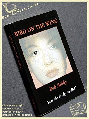Bird on the Wing (9780953319619) by Bibby, Bob