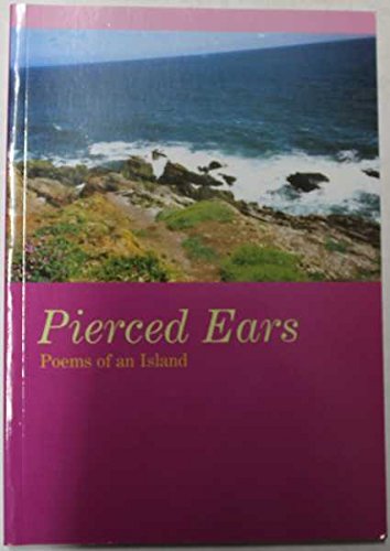 Beispielbild fr Pierced Ears - Poems of an Island zum Verkauf von WorldofBooks