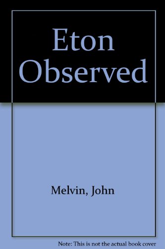 Eton Observed : An Architectural Guide to the Buildings of Eton