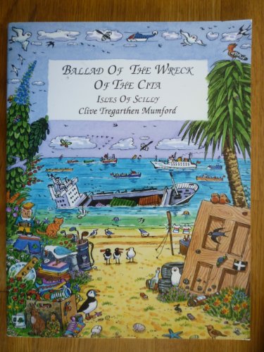 Beispielbild fr Ballad of the Wreck of the Cita Isles of Scilly : March 26, 1997 (Newfoundland Point, Porth Hellick, St Mary's Scilly) zum Verkauf von Harry Righton