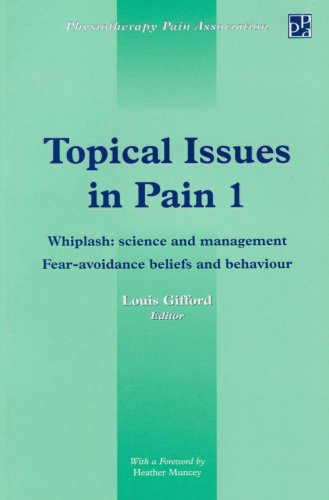 Beispielbild fr Whiplash: Science and Management - Fear, Avoidance, Beliefs and Behaviour (v.1) (Physiotherapy Pain Association yearbook) zum Verkauf von WorldofBooks