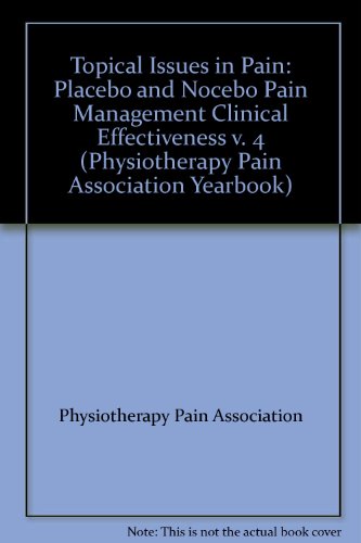 Beispielbild fr Placebo and Nocebo Pain Management Clinical Effectiveness (v. 4) (Physiotherapy Pain Association yearbook) zum Verkauf von WorldofBooks