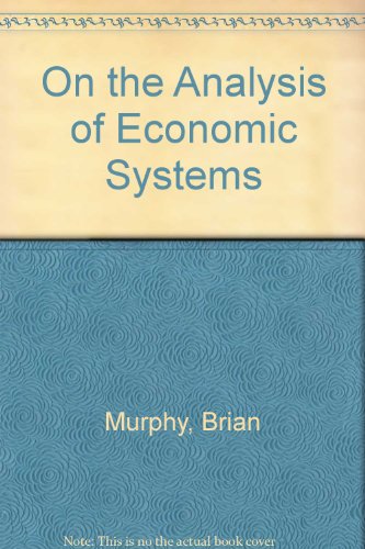 On the Analysis of Economic Systems (9780953344307) by Murphy, Brian