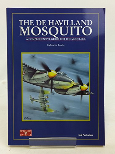 The de Havilland Mosquito: A Comprehensive Guide for the Modeller