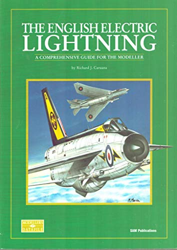 The English Electric Lightning A Comprehensive Guide for the Modeller