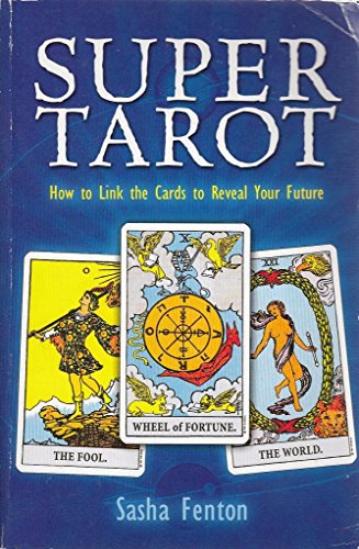 9780953347896: Super Tarot: How to Link the Cards to Reveal Your Future