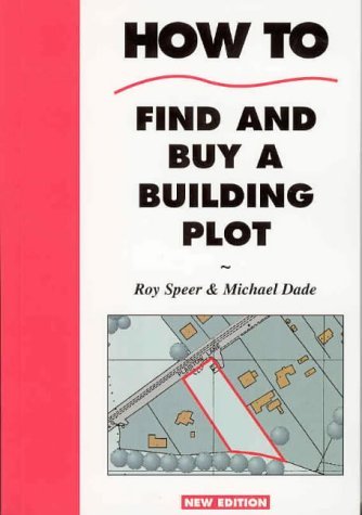 Beispielbild fr How to Find and Buy a Building Plot zum Verkauf von Reuseabook