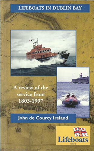 Stock image for Lifeboats in Dublin Bay: A Review of the Service Reform 1803-1997 for sale by HPB-Emerald