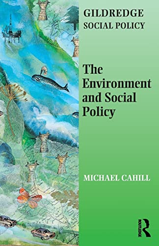 9780953357185: The Environment and Social Policy (The Gildredge Social Policy Series)
