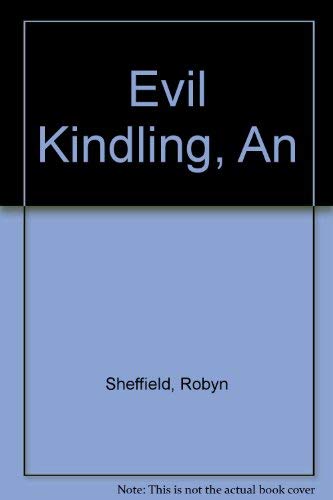 9780953366002: Evil Kindling, An