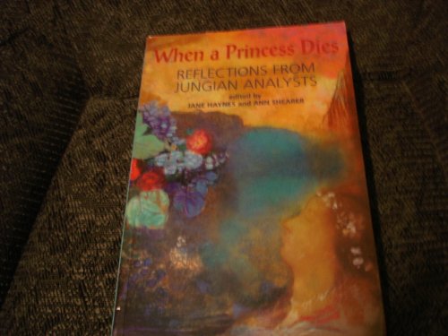 9780953367900: When a Princess Dies: Reflections from Jungian Analysts