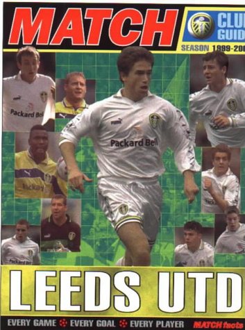 Stock image for The " Match" Leeds United Club Guide: 1999-2000 for sale by Wonder Book