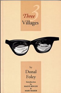 Stock image for Three Villages. Donal Foley An Autobiography for sale by SAVERY BOOKS