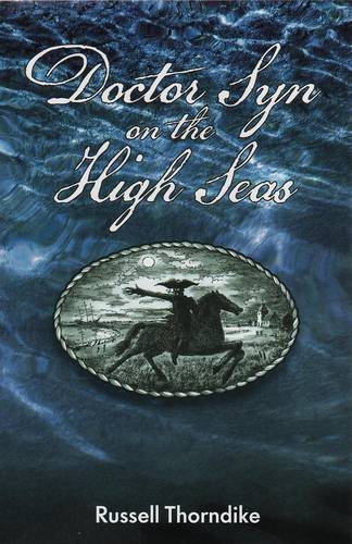Stock image for Doctor Syn on the Highseas: 1 (Doctor Syn Saga) for sale by WorldofBooks