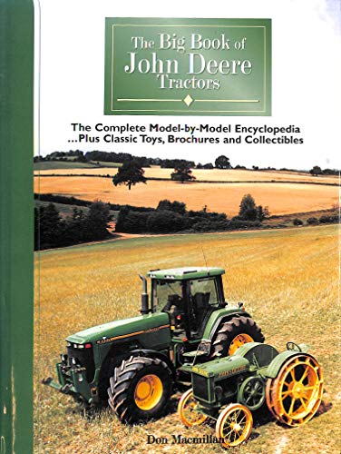 Beispielbild fr The Big Book of John Deere Tractors: The Complete Model by Model Encyclopedia zum Verkauf von WorldofBooks