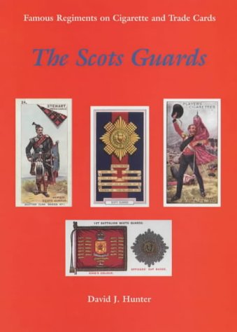 Stock image for The Scots Guards: No. 4 (Famous Regiments on Cigarette & Trade Cards S.) for sale by WorldofBooks