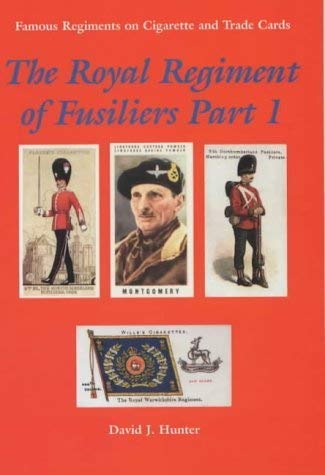 Royal Regiment of Fusiliers Part 1 On Cigarette and Trade Cards