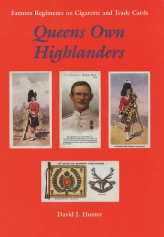 Stock image for The Queen's Own Highlanders ; (Famous Regiments on Cigarette & Trade Cards) for sale by Lewes Book Centre