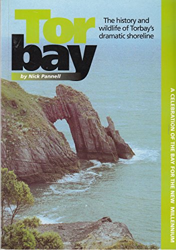 Beispielbild fr Tor Bay: The History and Wildlife of Torbay's Dramatic Shoreline zum Verkauf von WorldofBooks
