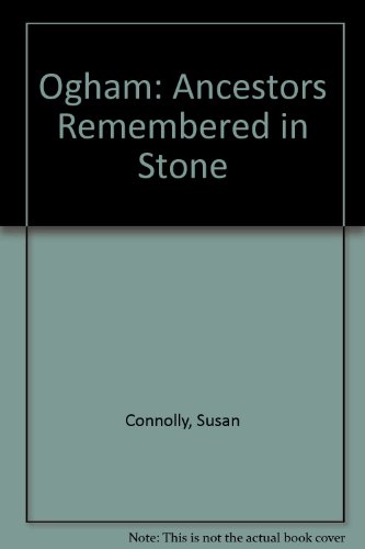 Beispielbild fr Ogham: Ancestors Remembered in Stone zum Verkauf von Kennys Bookshop and Art Galleries Ltd.