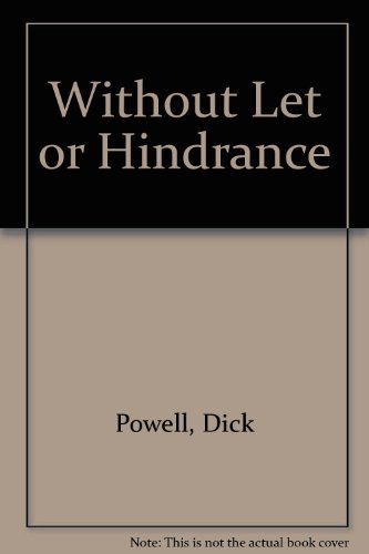 Without Let or Hindrance (9780953399383) by Dick Powell