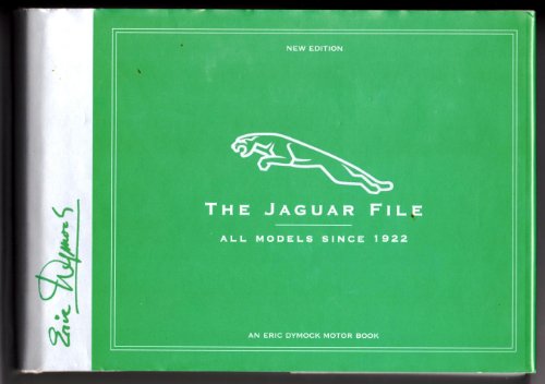 Stock image for The Jaguar File: All Models Since 1922 (Eric Dymock Motor Book) for sale by AwesomeBooks