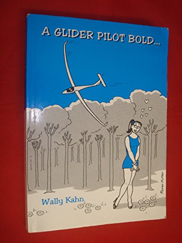 9780953420001: A Glider Pilot Bold ...