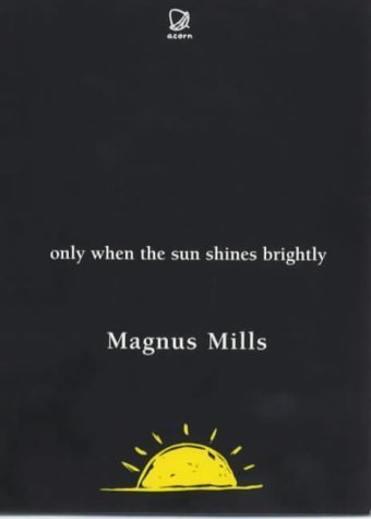 Imagen de archivo de Only When the Sun Shines Brightly a la venta por WorldofBooks